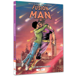 Fusion Man 3 : Les Métamorphoses